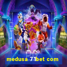 medusa 71bet com